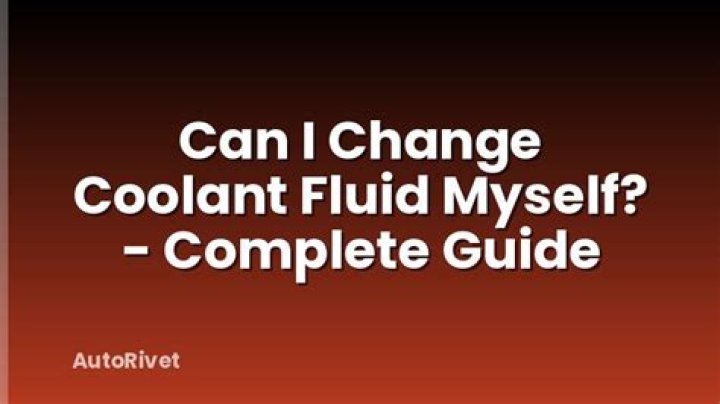 Can I change coolant myself?