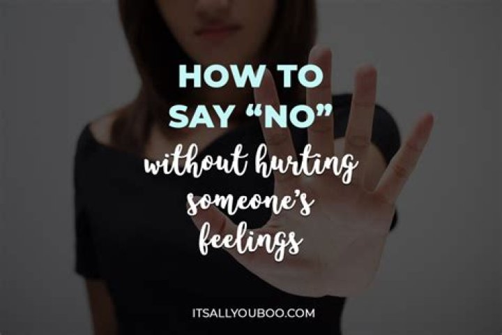 How do you say no without hurting?