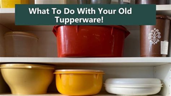Should you throw away old Tupperware?